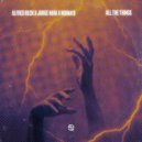 Alfred Beck, Jorge Nava, Norah B - All The Things (Extended Mix)