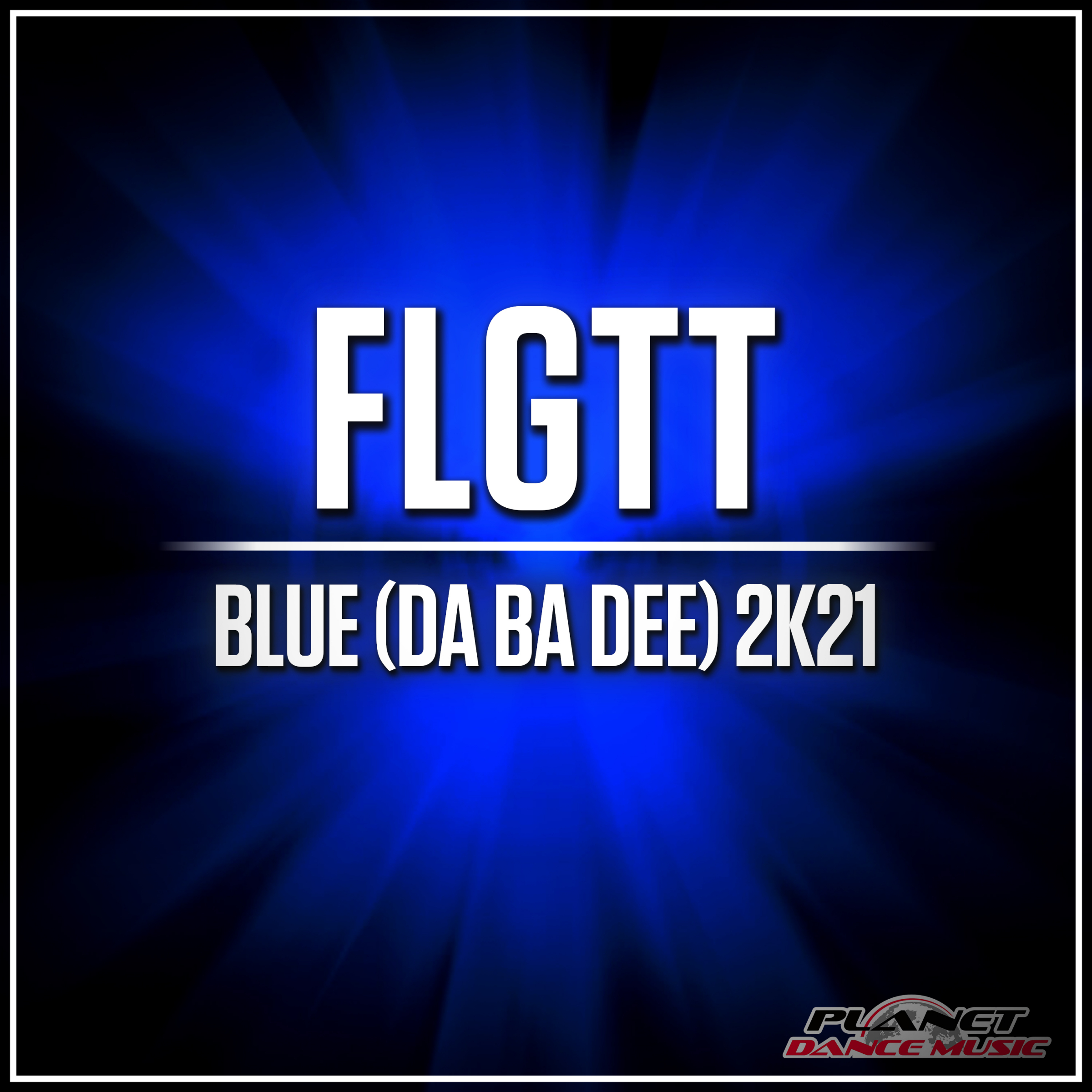 Слушать бесплатно и скачать FLGTT - Blue (Da Ba Dee) 2K21 в форматах mp...
