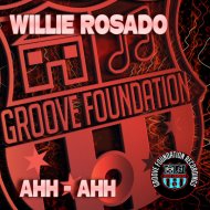 Willie Rosado - Ahh -Ahh (Original Mix)